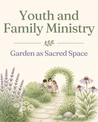 YFM Garden As Sacred Space