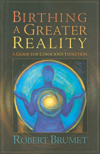 Birthing a Greater Reality: A Guide for Conscious Evolution - In Person Book Study with David Glass