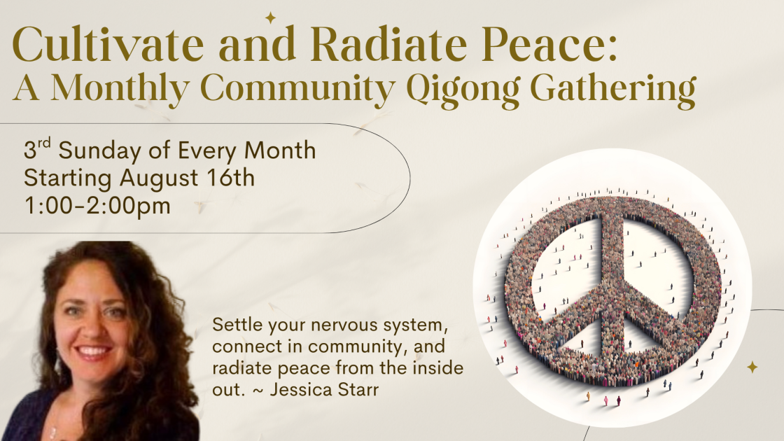 cultivate and radiate peace a monthly community qigong gathering 1