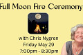 Full Moon Fire Ceremony with Chris Nygren